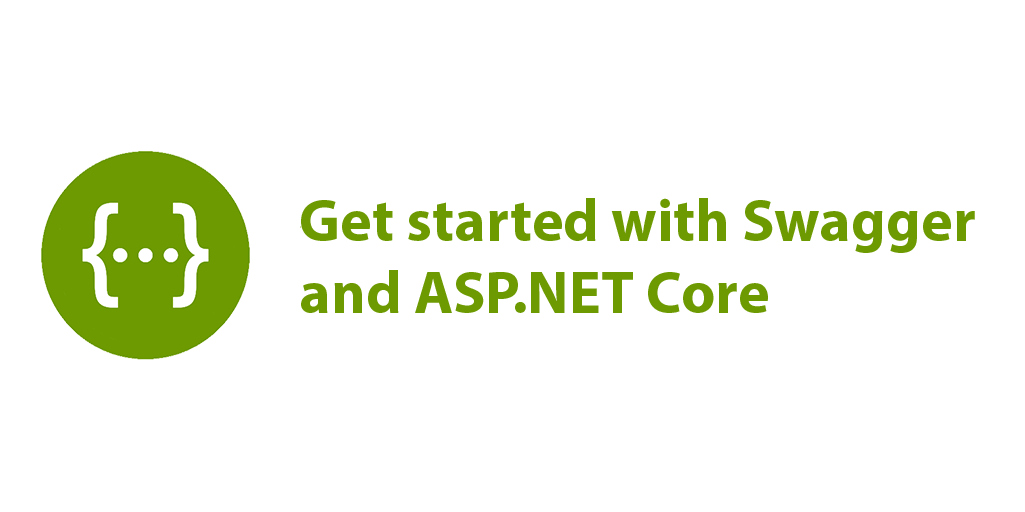 Get started with Swagger and ASP.NET Core