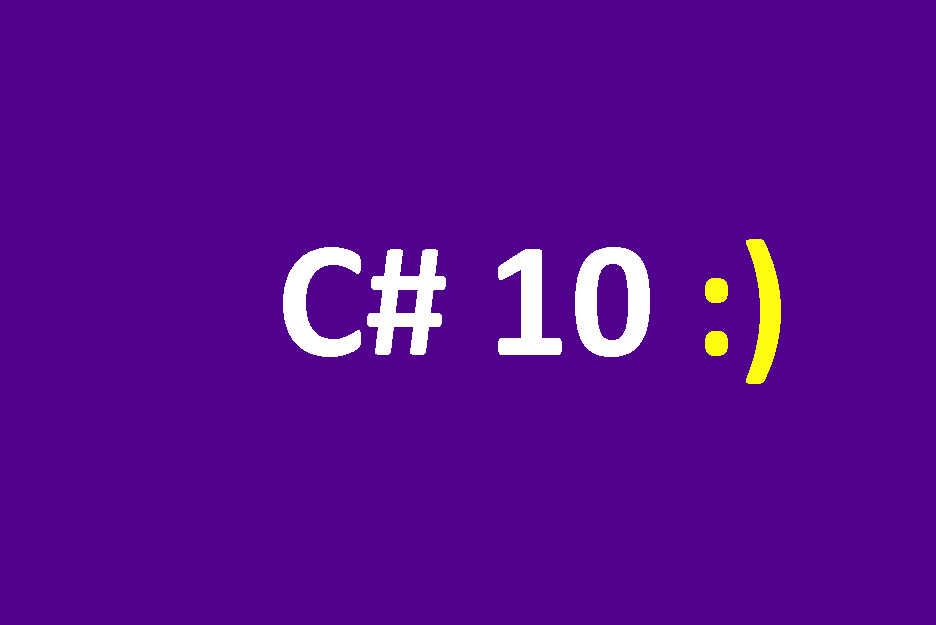 C# 10 – What’s new!