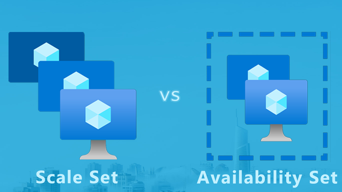 Azure Scale Set vs Azure Availability Set