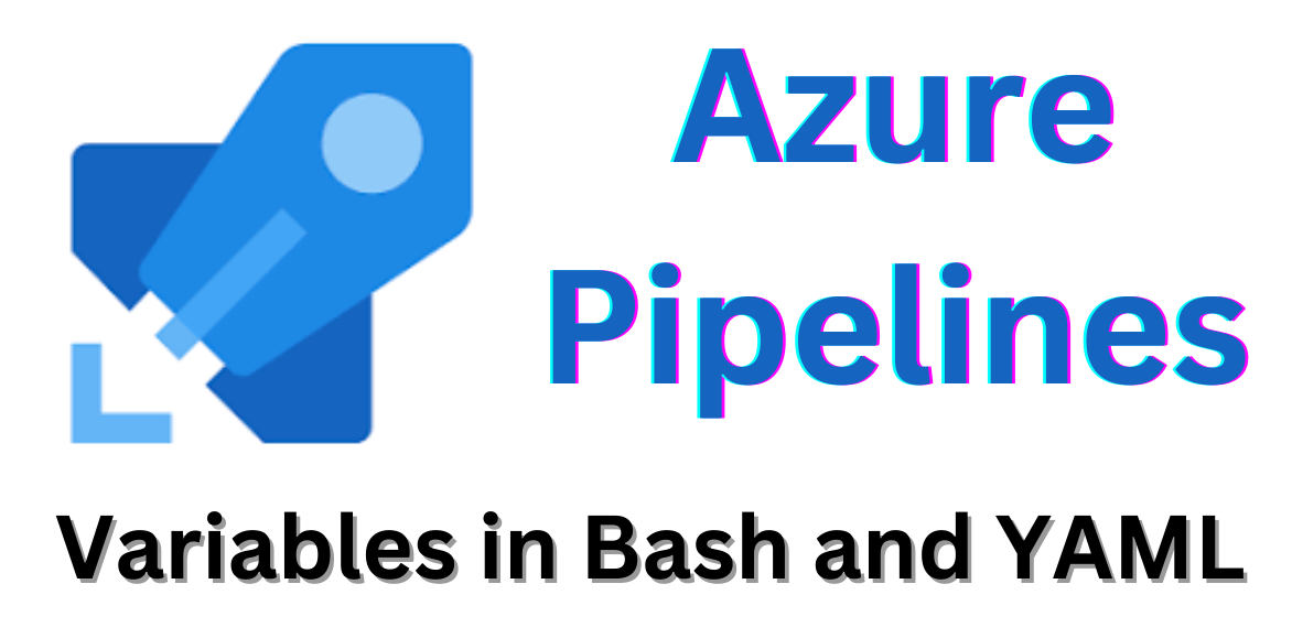 Variables in Bash and Azure Pipelines