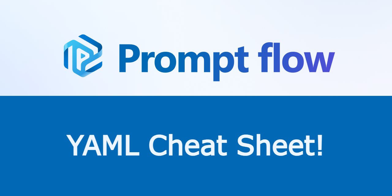 PromptFlow YAML Cheat Sheet